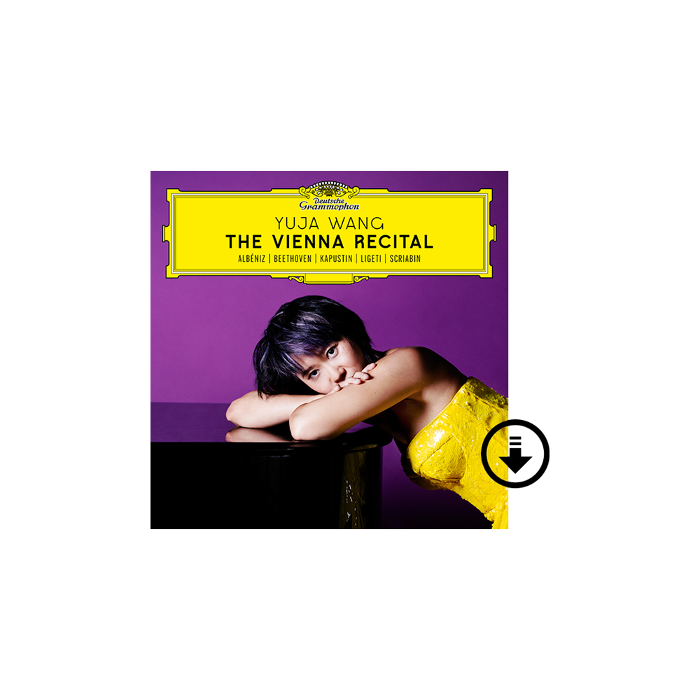 Yuja Wang: The Vienna Recital Digital Album - Decca Records US