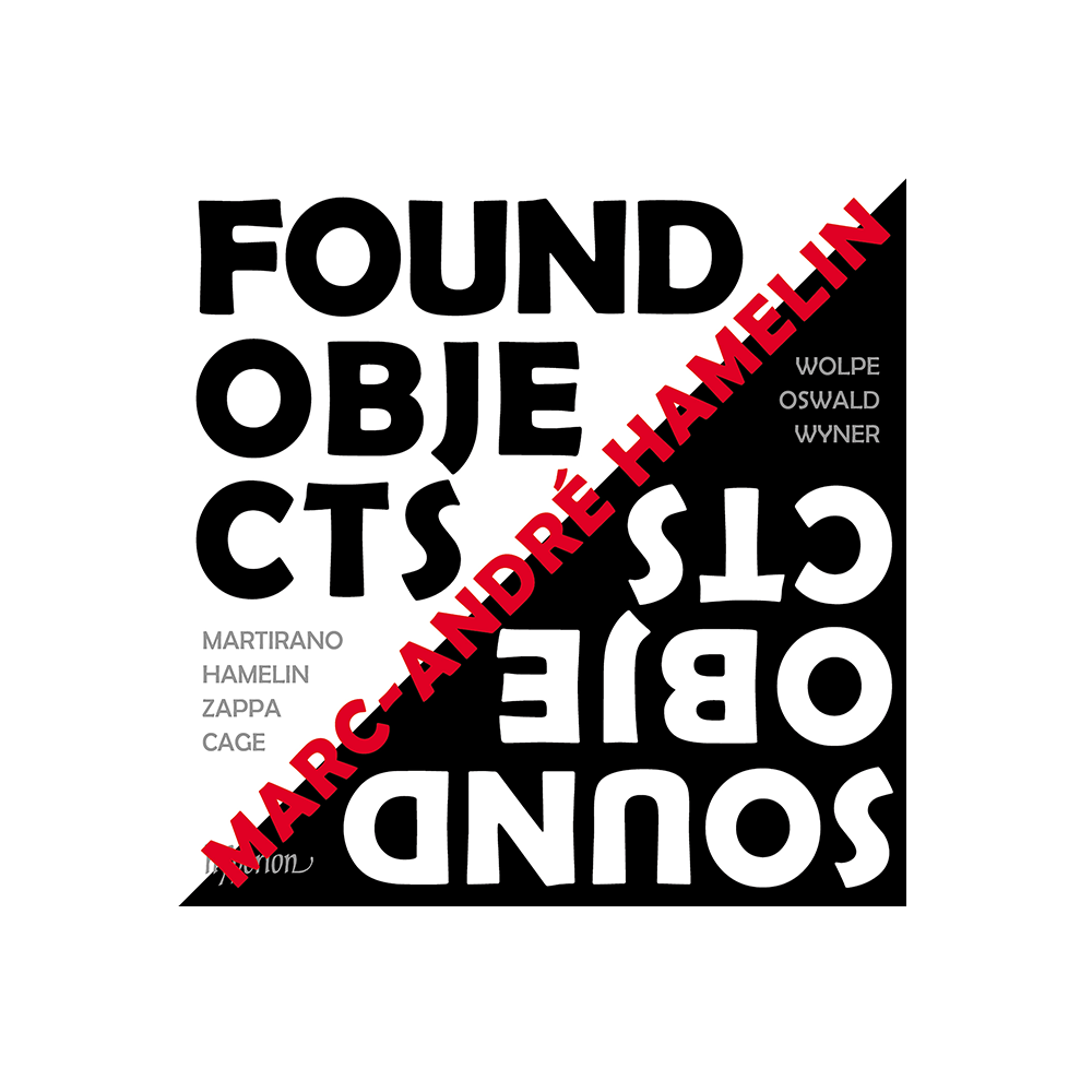 Marc-André Hamelin: Found Objects / Sound Objects Digital