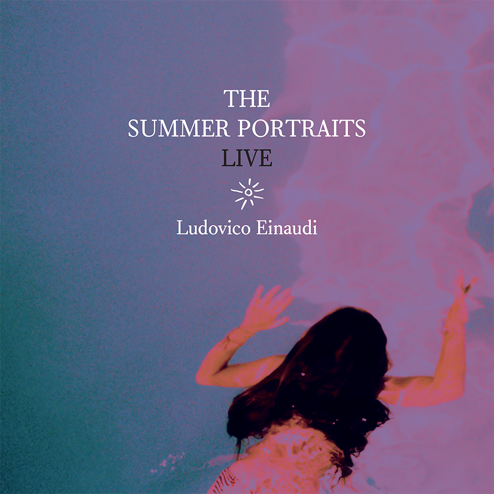 Ludovico Einaudi: The Summer Portraits Live Digital Album