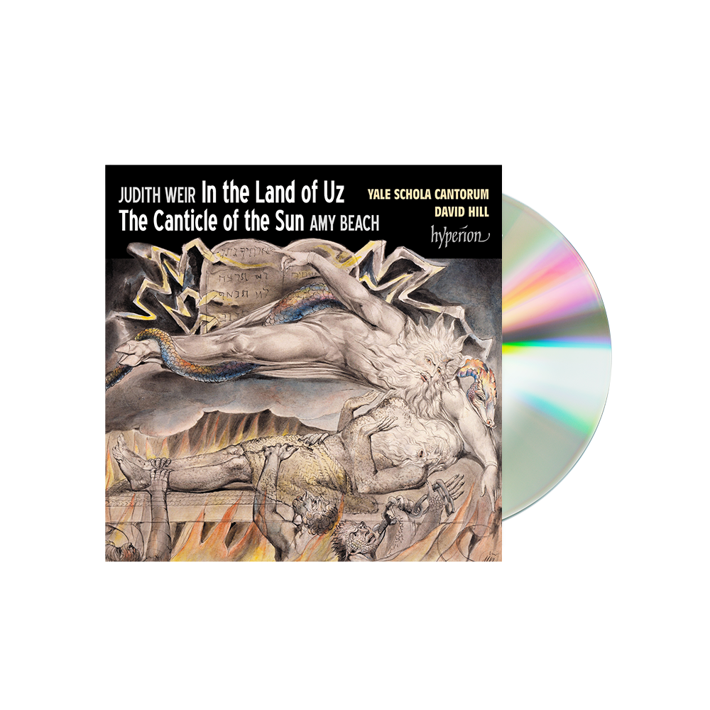 Yale Schola Cantorum, David Hill: Weir: In the Land of Uz & Beach: The Canticle of the Sun CD