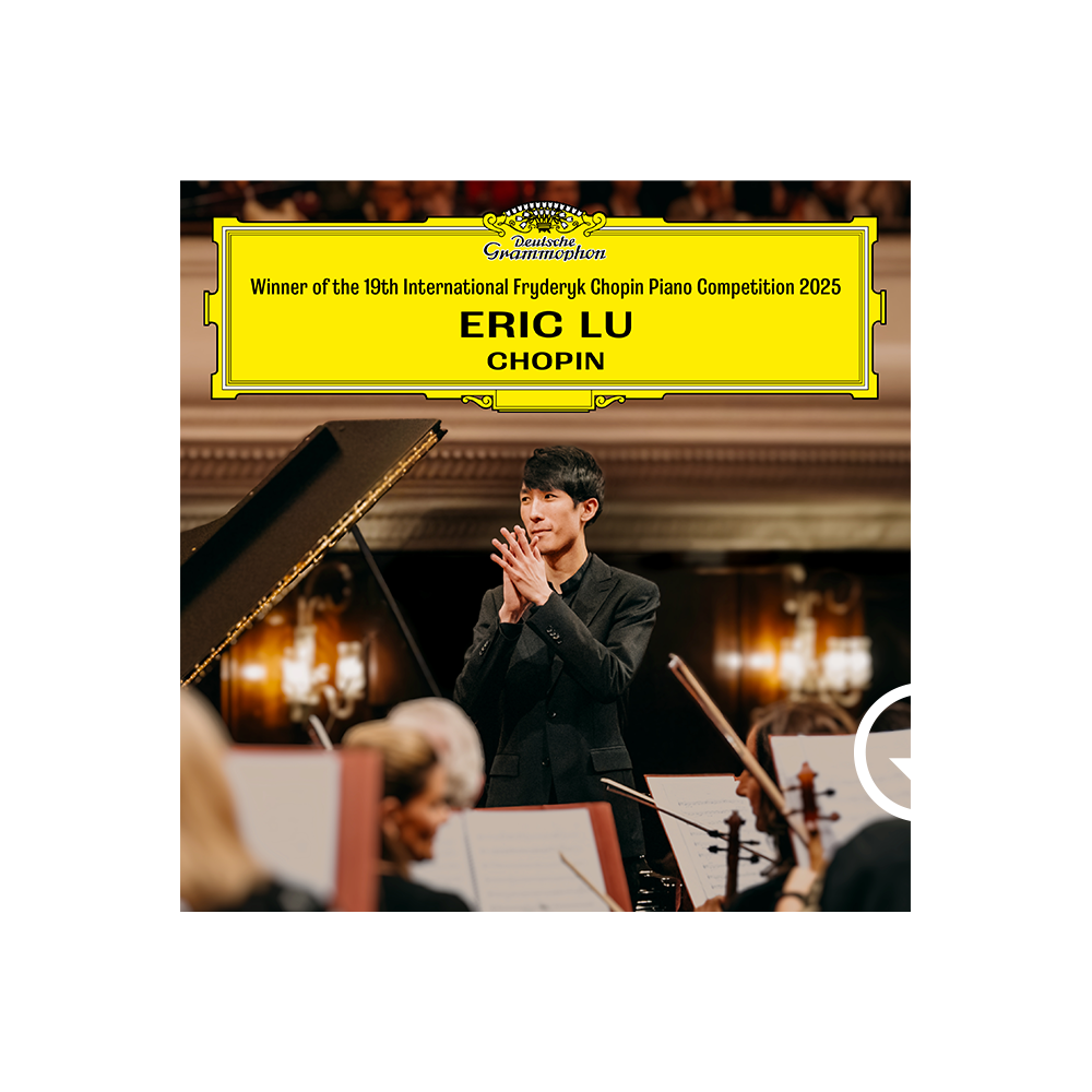Eric Lu: Winner of the 19th International Fryderyk Chopin Piano Competition Warsaw 2025 Digital Album